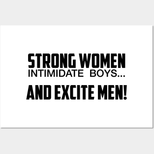 Strong Women Excite Men Posters and Art